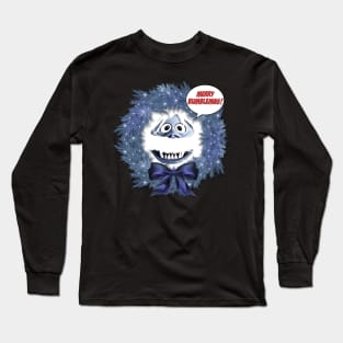 CHRISTMAS ABOMINABLE BUMBLE WREATH! Long Sleeve T-Shirt